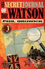 Secret Journal of Dr Watson: A Novel of Sherlock Holmes