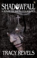 Shadowfall, a Novel of Sherlock Holmes