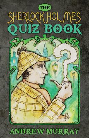 Sherlock Holmes Quiz Book (Andrew Murray)(Brožovaná)