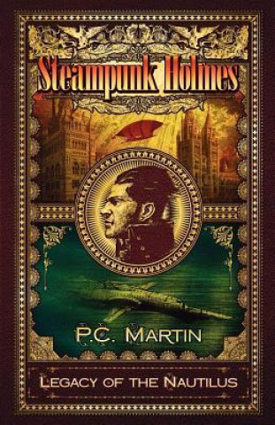 Steampunk Holmes: Legacy of the Nautilus