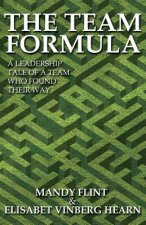 Team Formula - A Leadership Tale of a Team That Found Their Way