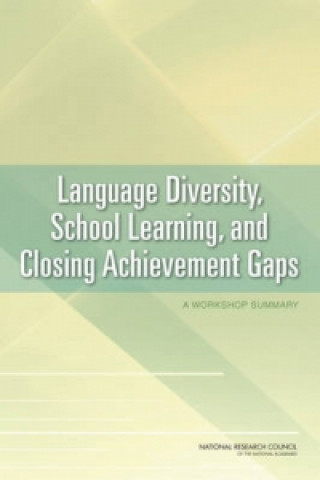 Language Diversity, School Learning, and Closing Achievement Gaps