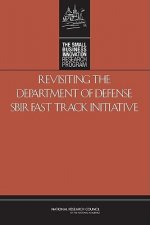 Revisiting the Department of Defense SBIR Fast Track Initiative