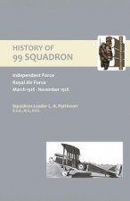 History of 99 Squadron. Independent Force. Royal Air Force. March,1918 - November,1918