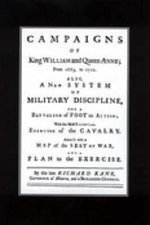 New System of Military Discipline for a Battalion of Foot in Action (1745) Campaigns of King William and Queen Anne 1689-1712