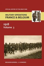 France and Belgium 1918. Vol III. May-July