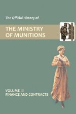 Official History of the Ministry of Munitions Volume III