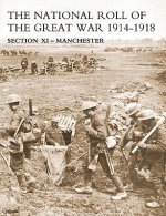 NATIONAL ROLL OF THE GREAT WAR Section XI - Manchester