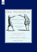 Old Sword-play the Systems of the Fence