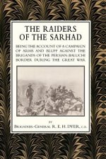 RAIDERS OF THE SARHADBEING THE ACCOUNT O