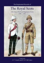 Regimental Records of the Royal Scotsthe First or Royal Regiment of Foot 1590-1911