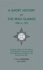 Short History of the Irish Guards 1900-1927