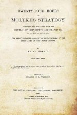 TWENTYFOUR HOURS OF MOLTKES STRATEGYDISP