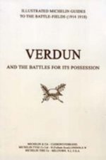 Bygone Pilgrimage - Verdun and the Battles for Its Possession