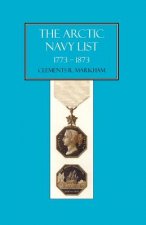 Arctic Navy List, a Century of Arctic and Antarctic Officers 1773-1873