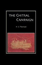 Chitral Campaign: a Narrative of Events in Chitral, Swat, and Bajour