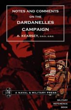 Notes and Comments on the Dardanelles Campaign