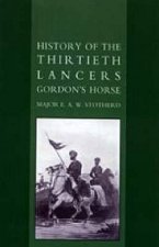 History of the Thirtieth Lancers Gordon's Horse