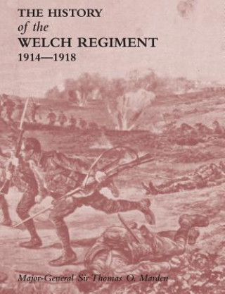 HISTORY OF THE WELCH REGIMENTPart Two 1914-1918