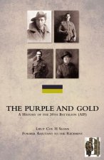 PURPLE AND GOLDA History of the 30th Battalion (AIF)