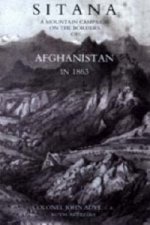 Sitana: a Mountain Campaign on the Borders of Afghanistan in 1863