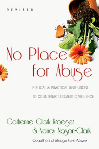 No Place for Abuse - Biblical Practical Resources to Counteract Domestic Violence