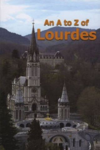 A to Z of Lourdes