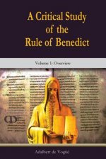 Critical Study of the Rule of Benedict, A