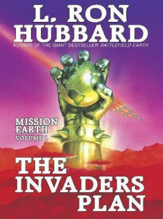 Mission Earth 1, The Invaders Plan