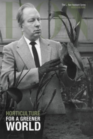 L. Ron Hubbard: Horticulture