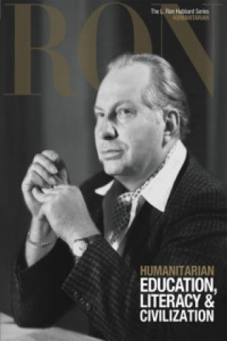 L. Ron Hubbard: Humanitarian - Education, Literacy & Civilization