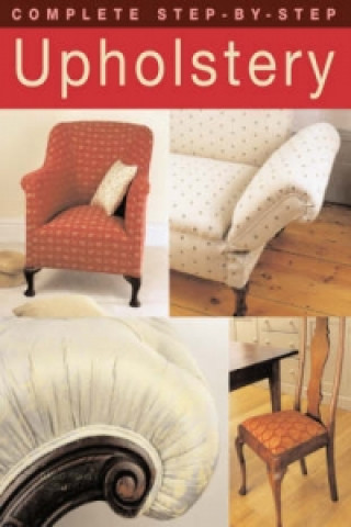 Complete Step-by-step Upholstery