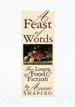 Feast of Words - for Lovers of Food & Fiction