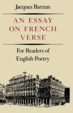 Barzun: An Essay On *french* Verse - For Readers O F   English Poetry (paper)