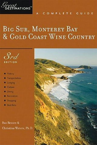 Explorer's Guide Big Sur, Monterey Bay & Gold Coast Wine Country: A Great Destination