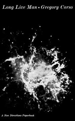 Long Live Man (Gregory Corso)()