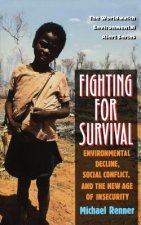 Fighting for Survival - Environmental Decline, Social Conflict, & the New Age of Insecurity (Paper)