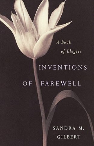 Inventions of Farewell: a Book of Elegies