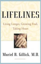 Lifelines - Living Longer, Growing Frail, Taking Heart