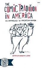 Comic Tradition in America - An Anthology of American Humor