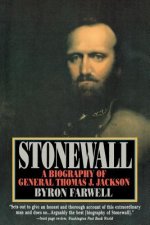 Stonewall - A Biography of General Thomas J Jackson