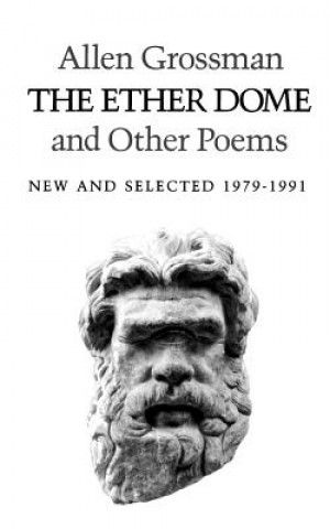 Ether Dome & Other Poems New & Selected (Paper)