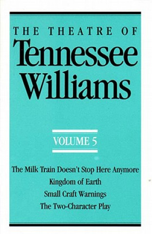Theatre of Tennessee Williams, Volume V