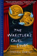 Wrestlers Cruel Study - A Novel