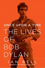 Once Upon a Time - The Lives of Bob Dylan