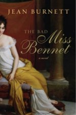 Bad Miss Bennet - A Novel