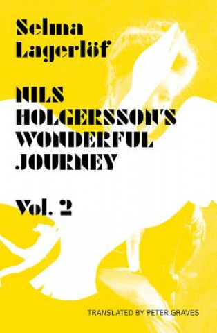 Nils Holgersson's Wonderful Journey through Sweden: Volume 2