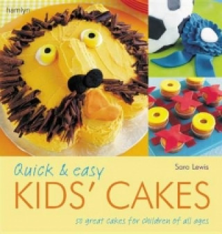 Quick and Easy Kids' Cakes