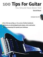 100 Guitar Tips You Should Have Been Told