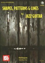 Shapes, Patterns and Lines for Jazz Guitar